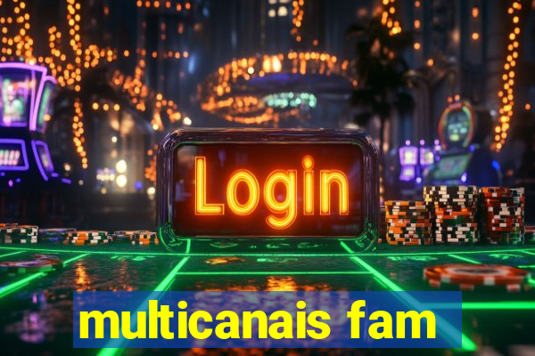 multicanais fam